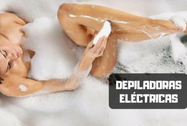 Depiladora eléctrica ¿Cuál comprar en 2019?